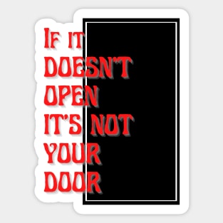 If does not open it is not your door Black door Sticker